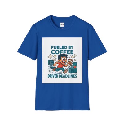 Fueled by Coffee Driven Deadlines T-Shirt — Tech Customized Workaholic Tee